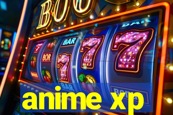 anime xp